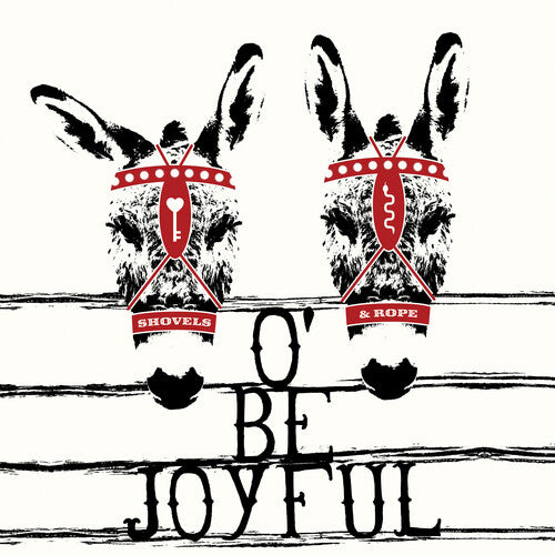 Shovels & Rope - O' Be Joyful (10th Anniversary, 180 Gram Vinyl, Limited Edition)