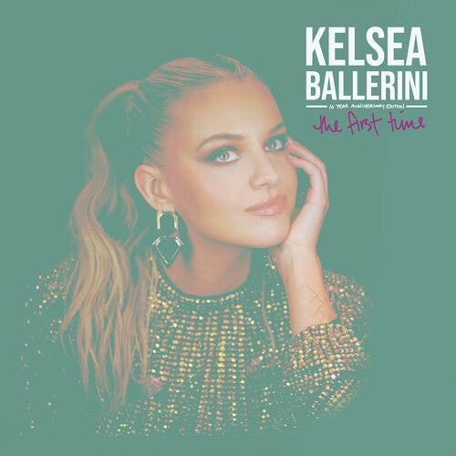 Ballerini, Kelsea - First Time (10th Anniversary Edition) (RSD 2025)