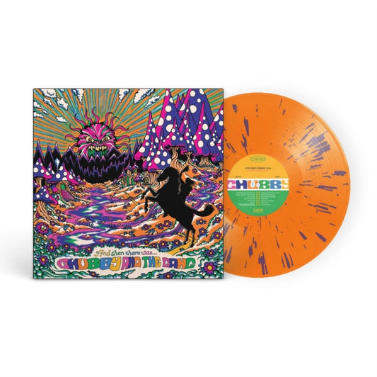 Chubby & The Gang - And Then There Was... (Orange, Purple, Splatter Vinyl)