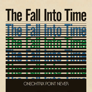 Oneohtrix Point Never - Fall Into Time (Colored Vinyl, Olive Vinyl) (RSD 2021)