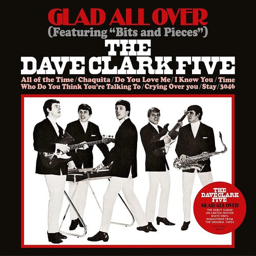 Dave Clark Five - Glad All Over (140 Gram, White Vinyl)