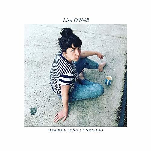 O'Neill, Lisa - Heard a Long Gone Song
