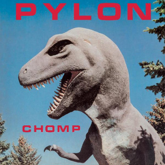 Pylon - Chomp (140 Gram Vinyl)
