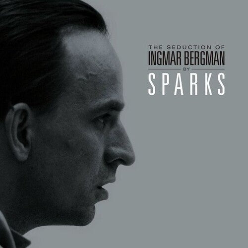 Sparks - The Seduction Of Ingmar Bergman