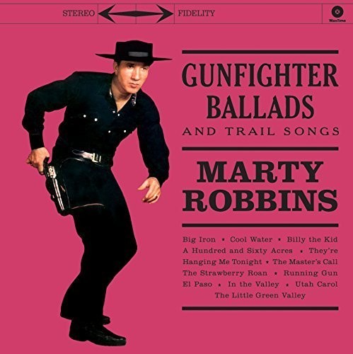 Robbins, Marty - Gunfighter Ballads & Trail Songs (180-Gram Color Vinyl With Bonus 7-Inch) (Spain)