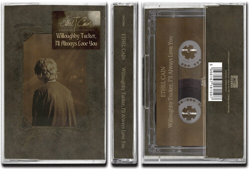 Cain, Ethel - Willoughby Tucker, I'll Always Love You (Cassette)