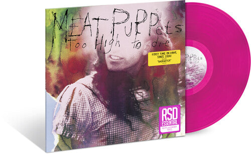 Meat Puppets - Too High To Die (Indie Exclusive, Limited Edition, Colored Vinyl, Remastered)
