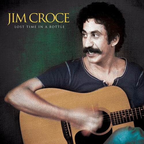 Croce, Jim - Lost Time In A Bottle (Coke Bottle Green Vinyl)