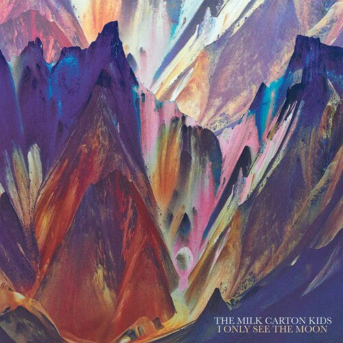 Milk Carton Kids - I Only See The Moon (Indie Exclusive, Maroon)