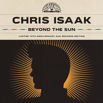 Isaak, Chris - Beyond The Sun (10th Anniversary Sun Records Ed) (RSD Black Friday 2021)