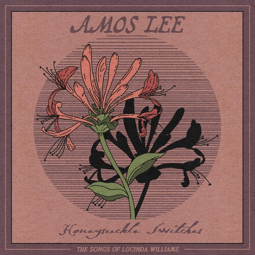 Lee, Amos - Honeysuckle Switches: The Songs Of Lucinda Williams (RSD Black Friday 2023)