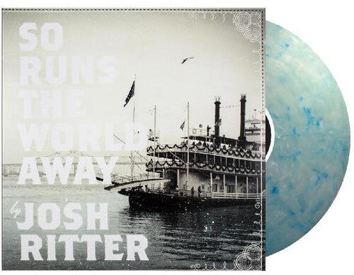 Ritter, Josh - So Runs The World Away (Clear Vinyl, Blue, Indie Exclusive)