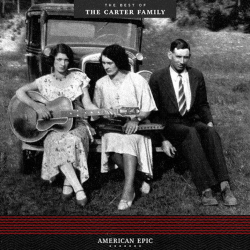 Carter Family - American Epic: The Best of the Carter Family (180 Gram)