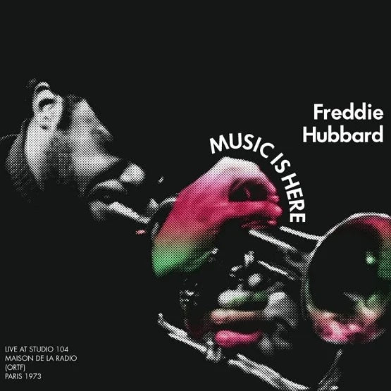 Hubbard, Freddie - Live At Studio 104 Maison de la Radio, (ORTF), Paris 1973 (RSD 2022)