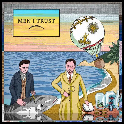 Men I Trust - Men I Trust (CAN)