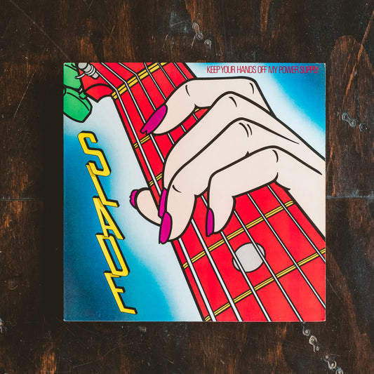 Slade - Keep Your Hands Off My Power Supply (Pre-Loved)