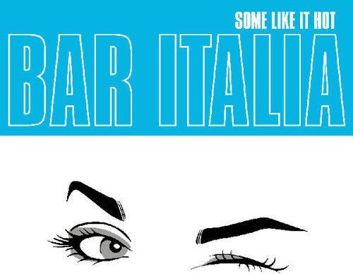 Bar Italia - Some Like It Hot (CD) - 191401217729 - CD's - Yellow Racket Records
