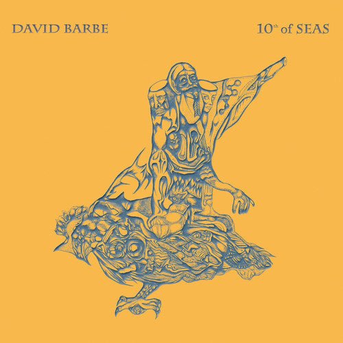 Barbe, David - 10th of Seas - 708527170281 - Vinyl LP's - Yellow Racket Records