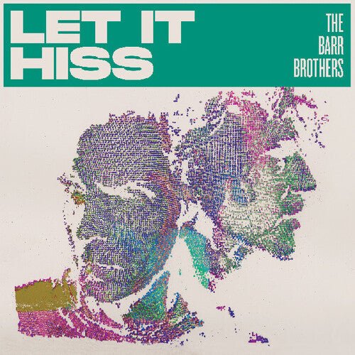 Barr Brothers - Let It Hiss - 680341866017 - Vinyl LP's - Yellow Racket Records