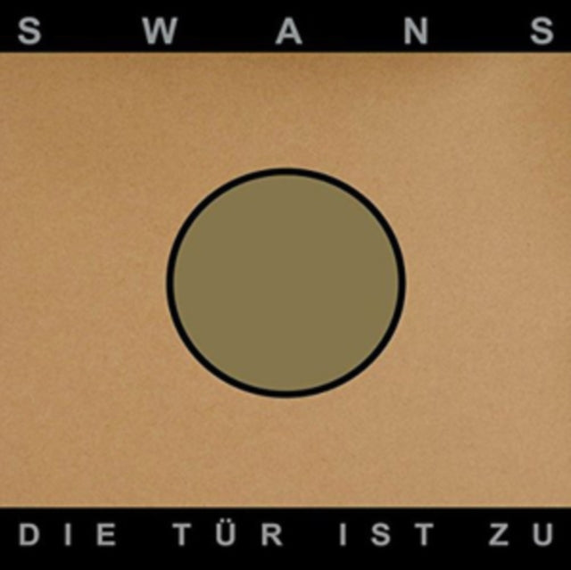 Swans - Die Tur Ist Zu
