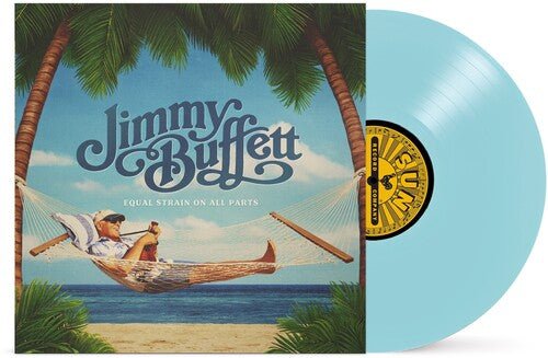 Buffett, Jimmy - Equal Strain On All Parts (Paradise Blue Swirl Vinyl, Gatefold, Exclusive Poster) - 015047809561 - Vinyl LP's - Yellow Racket Records