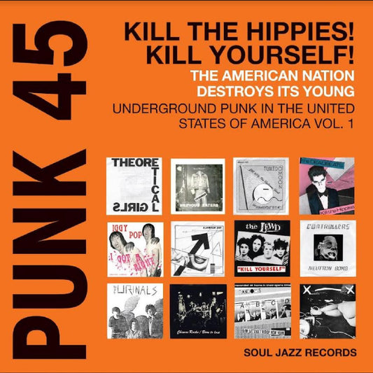 Soul Jazz Records Presents - Punk 45: Kill The Hippies Kill Yourself - The (RSD 2024)