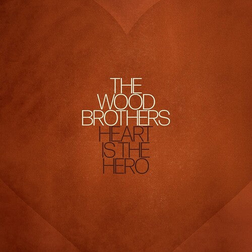 Wood Brothers, The - Heart Is The Hero (Clear Vinyl, Indie Exclusive)