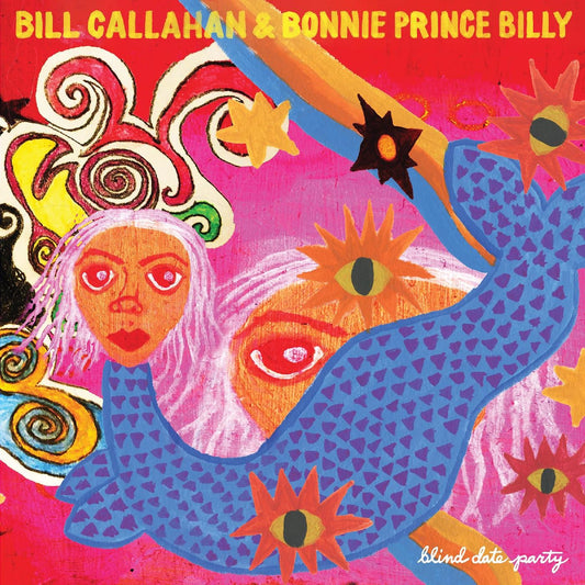 Callahan, Bill & Bonnie 'Prince' Billy - Blind Date Party (2LP, Gatefold) - 781484080312 - Vinyl LP's - Yellow Racket Records