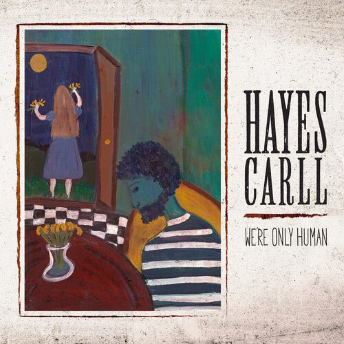 Carll, Hayes - We're Only Human (CD) - 732388003280 - CD's - Yellow Racket Records