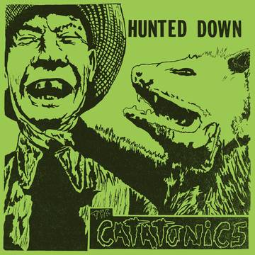 Catatonics - Hunted Down (Clear Vinyl, Green) - 808720029413 - Vinyl LP's - Yellow Racket Records