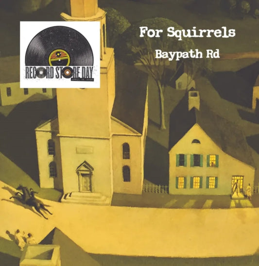 For Squirrels - Baypath Road (RSD 2026)