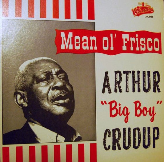 Crudup, Arthur "Big Boy" - Mean Ol' Frisco (Pre - Loved) - VG+ - Crudup, Arthur "Big Boy" - Mean Ol' Frisco - Vinyl LP's - Yellow Racket Records