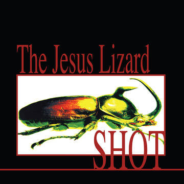 Jesus Lizard - Shot (Orange Vinyl with Black Streaks) (RSD Black Friday 2022)