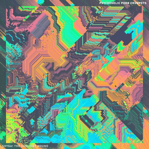 Psychedelic Porn Crumpets - SHYGA! The Sunlight Mound(180 Gram Vinyl)