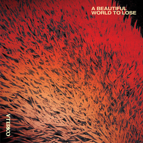 Corella - A Beautiful World To Lose (CD)