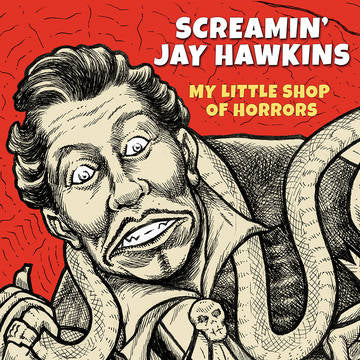 Screamin' Jay Hawkins - My Little Shop Of Horrors (Black, RSD Black Friday 2021)