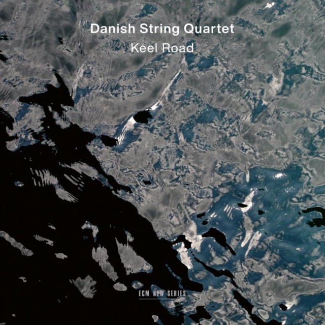 Danish String Quartet - Keel Road - 028948764617 - Vinyl LP's - Yellow Racket Records