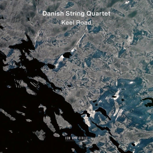 Danish String Quartet - Keel Road - 028948764617 - Vinyl LP's - Yellow Racket Records