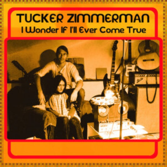 Zimmerman, Tucker - I Wonder If I'll Ever Come True