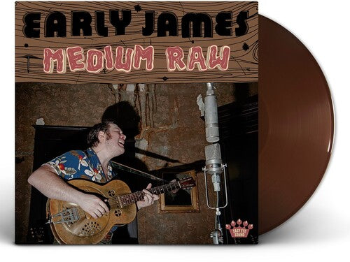 James, Early - Medium Raw (Well-Done Brown Vinyl)