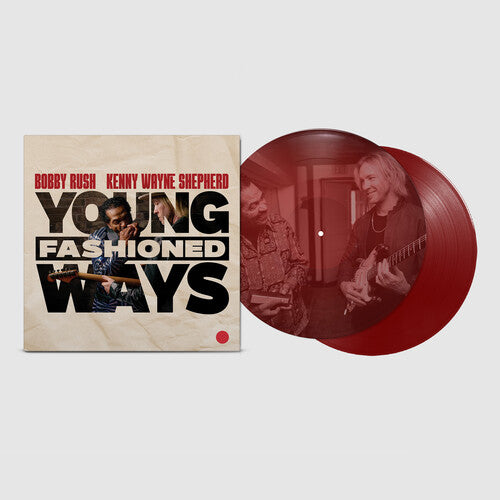 Rush, Bobby & Kenny Wayne Shepherd - Young Fashioned Ways (180 Gram, Maroon Vinyl)