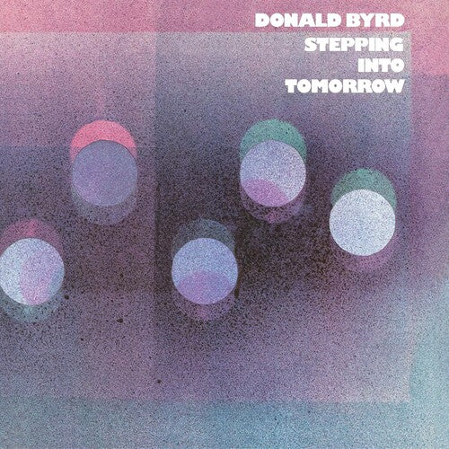 Byrd, Donald - Stepping Into Tomorrow (Blue Note Classic Vinyl Edition) (180 Gram Vinyl)