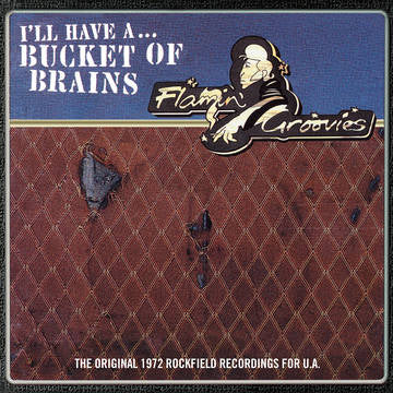 Flami' Groovies - Bucket Of Brains (RSD 2021)