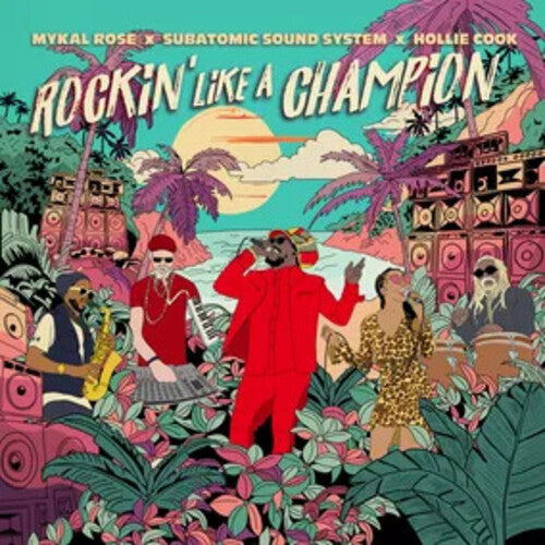 Rose, Mykal / Cook, Hollie & Subatomic Sound System - Rockin' Like A Champion (RSD Black Friday 2024)