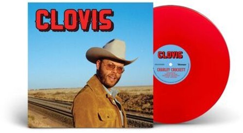 Crockett, Charley - Clovis (Indie Exclusive, Red Vinyl)