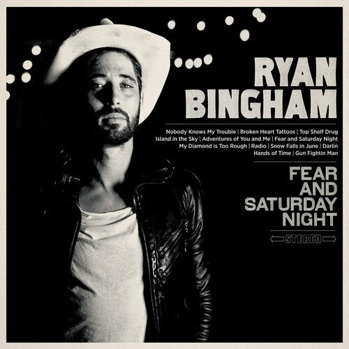 Bingham, Ryan - Fear & Saturday Night (Gatefold)