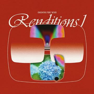 Oneohtrix Point Never - Renditions I (10", Ltd, RSD Black Friday 2021)