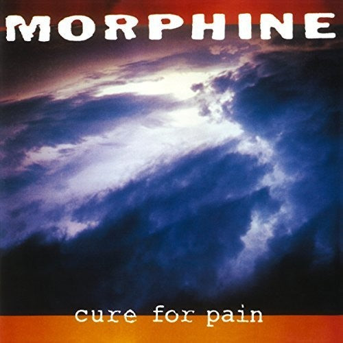 Morphine - Cure for Pain (Holland Import)