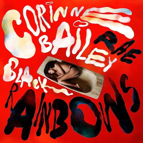 Rae, Corinne Bailey - Black Rainbows (Indie Exclusive, Clear Red Vinyl)