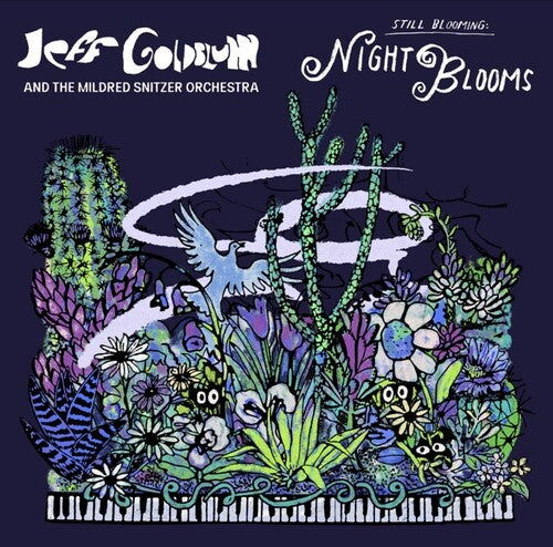 Goldblum, Jeff & Mildred Snitzer Orchestra - Night Blooms (CD)